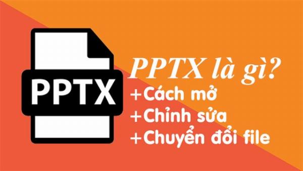 File PPT là gì? Tìm hiểu về định dạng file trình chiếu phổ biến nhất