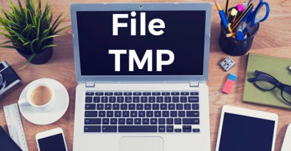 File TMP là gì? Tìm hiểu về File Tạm Thời trong Máy Tính