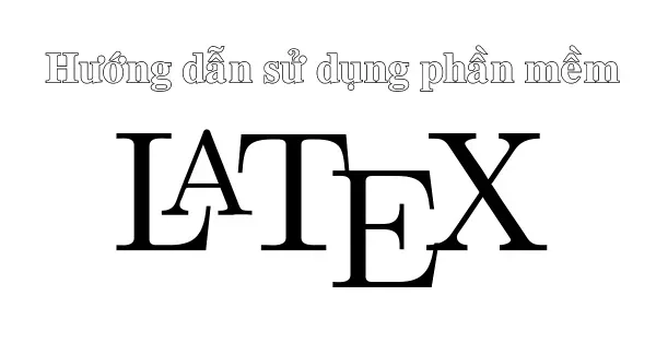 Hướng dẫn cài đặt LaTeX: Minh họa từng bước cài đặt MiKTeX trên Windows và TeXstudio